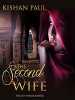 The Second Wife: The Second Wife Series, Book 1 by Kishan Paul, Published by Tantor Audio : Book of the Year