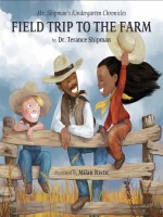 Mr. Shipman's Kindergarten Chronicles Field Trip to the Farm - Children - K-3rd - General