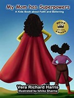 My Mom Has Superpowers: A Kids Book About Faith And Believing  - Christian - Fiction