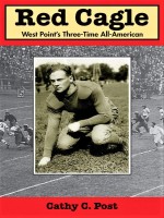 Red Cagle: West Point's Three-Time All-American - Nonfiction - Sports