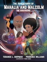The Adventures of Mahalia and Malcolm The Robinsons - Children - 4th-6th