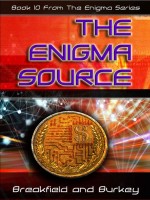 The Enigma Source: Book 10 from The Enigma Series (Audiobook) by Charles V. Breakfield  & Roxanne E. Burkey and narrated by Derek Shoales, Published by Enigma Series LLC 1st Place Fiction - Suspense