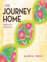 The Journey Home: Portraits of Healing - Nonfiction - Grief